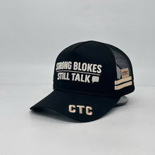 Load image into Gallery viewer, STRONG BLOKES STILL TALK TRUCKER CAP