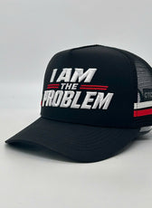 I AM THE PROBLEM TRUCKER CAP