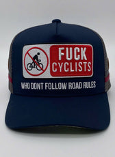 FUCK CYCLISTS WHO DON’T FOLLOW ROAD RULES TRUCKER CAP