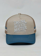 DRUNK WIVES MATTER TRUCKER CAP