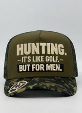 HUNTING. IT'S LIKE GOLF. BUT FOR MEN. TRUCKER CAP