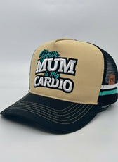 YOUR MUM IS MY CARDIO TRUCKER CAP