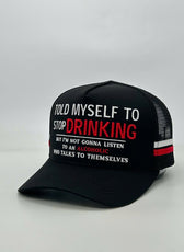 STOP DRINKING TRUCKER CAP