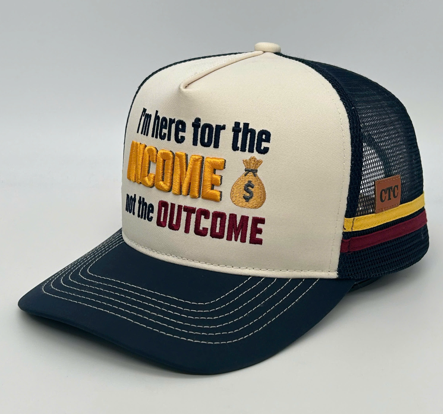 I'M HERE FOR THE INCOME NOT THE OUTCOME TRUCKER CAP