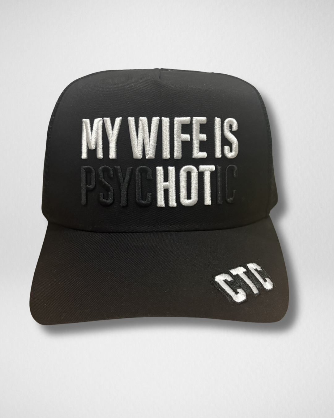 MY WIFE IS psycHOTic TRUCKER CAP