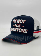 I'M NOT FOR EVERYONE TRUCKER CAP